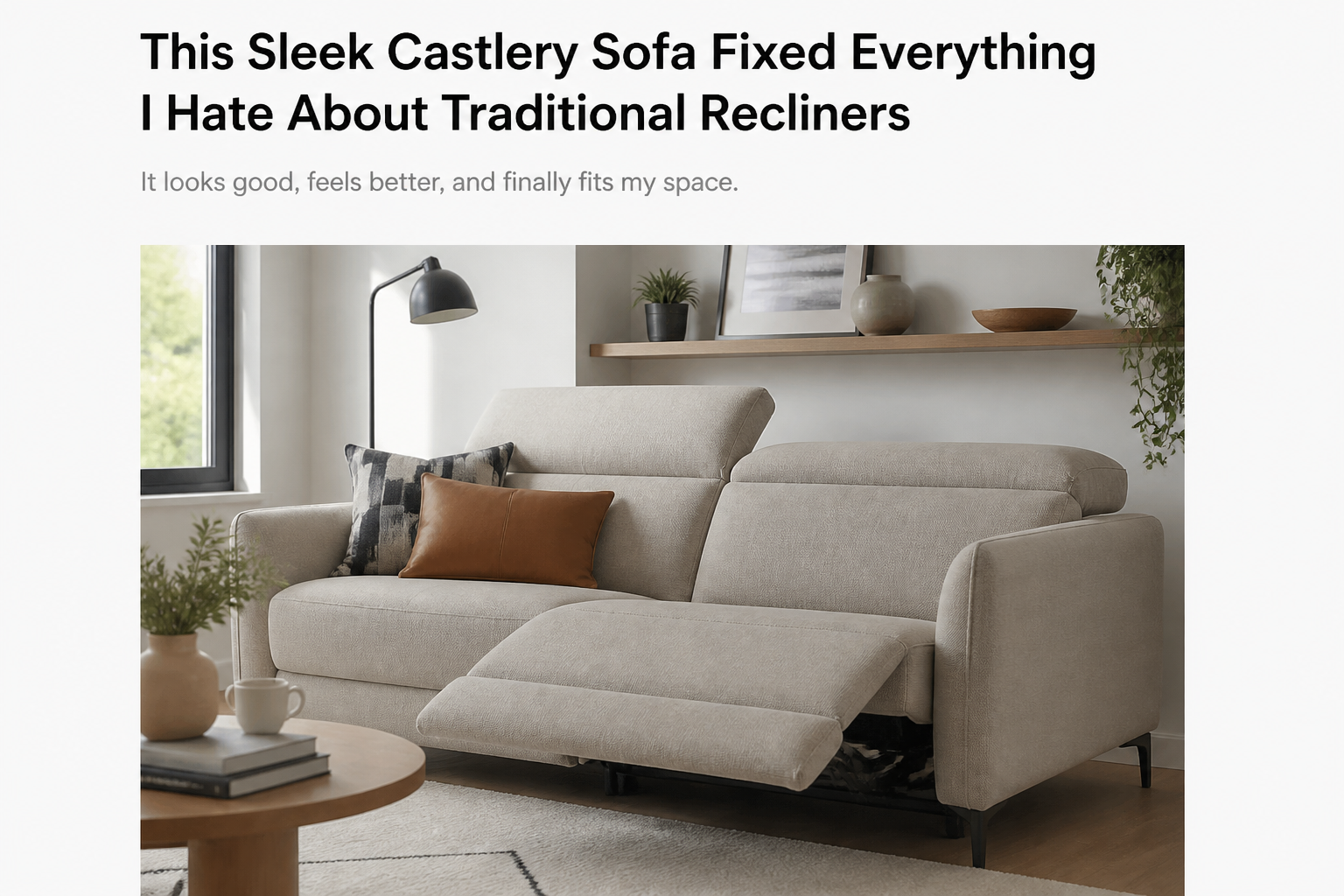 This Sleek Castlery Sofa Fixed Everything I Hate About Traditional Recliners